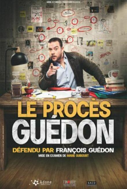 Le spectacle de François Guédon  « Le procès Guédon » à Nantes au Théâtre La compagnie du Café-Théâtre