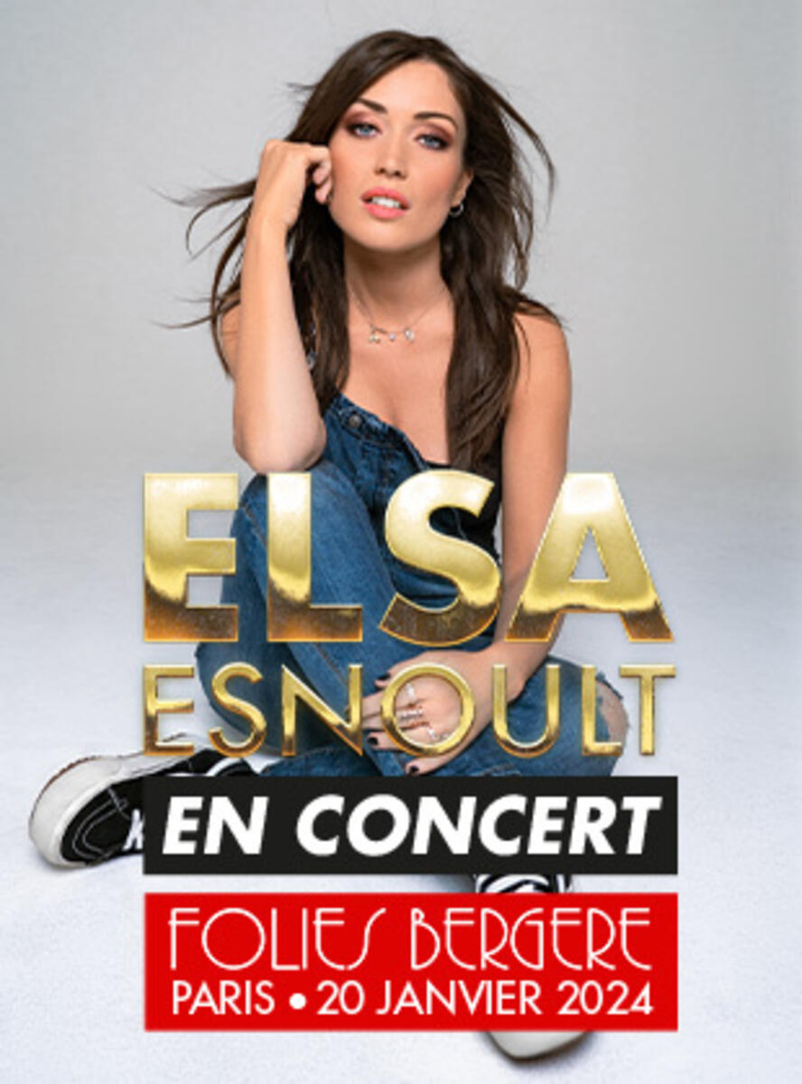 ELSA ESNOULT au Théâtre des Folies Bergère - Paris - Archive 20/01/2024