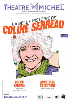 La Belle Histoire de Coline Serreau, Théâtre Michel