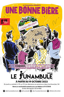 Une Bonne bière, Théâtre du Funambule Montmartre