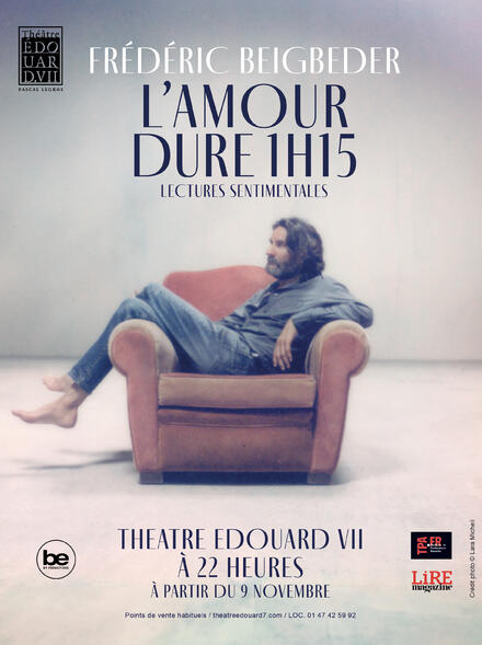Frédéric Beigbeder - L'amour dure 1h15 au Théâtre Edouard VII