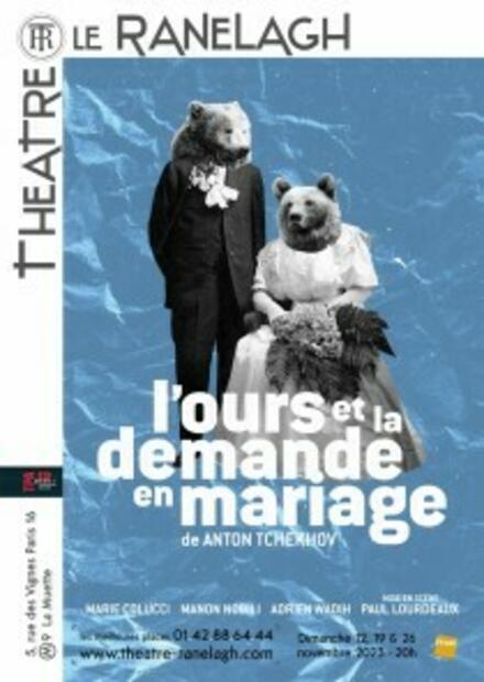 Tchékhov - La demande en mariage / L'ours au Théâtre le Ranelagh