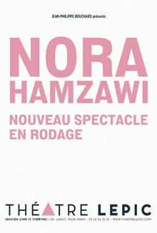 NORA HAMZAWI - Nouveau spectacle en rodage