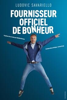Ludovic Savariello « Fournisseur officiel de bonheur »