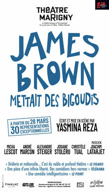 James Brown mettait des bigoudis, Théâtre Marigny