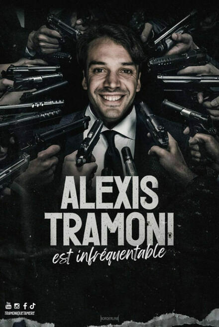 ALEXIS TRAMONI - Infréquentable au Théâtre des Mathurins (Grande salle)