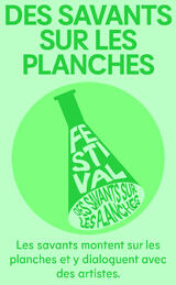 DES SAVANTS SUR LES PLANCHES