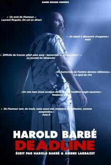 Harold Barbé - Deadline, Théâtre La compagnie du Café-Théâtre