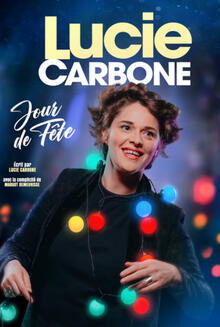 LUCIE CARBONE - Jour de fête, Théâtre La compagnie du Café-Théâtre