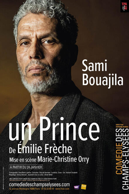"Un Prince" avec Sami BOUAJILA au Théâtre de la Comédie des Champs-Elysées