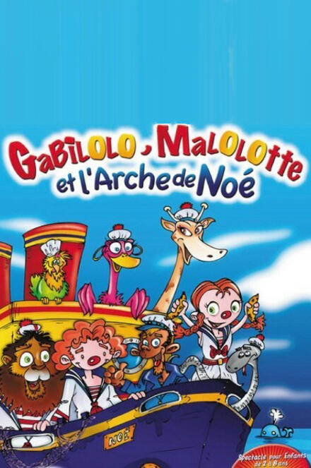 Gabilolo, Malolotte et l'Arche de No au Théâtre de Jeanne