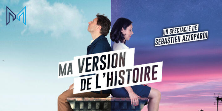 « Ma Version de l'Histoire » la nouvelle création de Sébastien Azzopardi au théâtre Michel dès janvier !