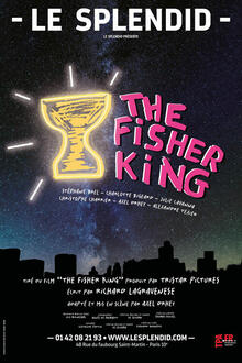 The Fisher king, Théâtre du Splendid