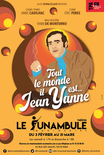 Tout le monde il est... Jean Yanne au Théâtre du Funambule Montmartre