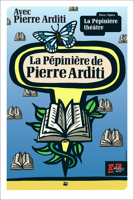 La Pépinière de PIERRE ARDITI au Théâtre de La Pépinière