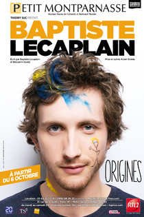Baptiste Lecaplain - Origines, Théâtre du Petit Montparnasse