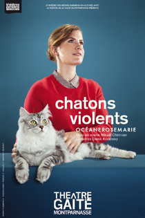 Chatons violents, Théâtre de la Gaîté Montparnasse