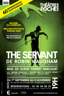 The Servant, Théâtre de Poche-Montparnasse (Grande salle)