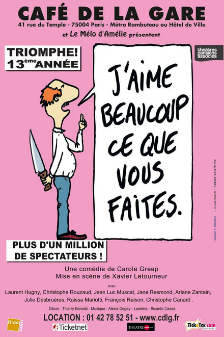 J'aime beaucoup ce que vous faites au Théâtre Café de la Gare