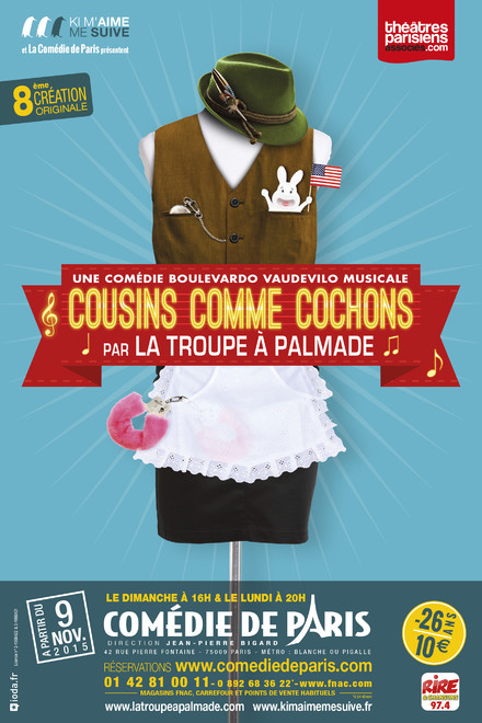 LA TROUPE A PALMADE , "Cousins comme cochons" au Théâtre Comédie de Paris