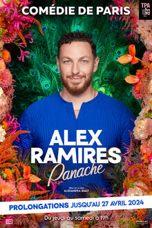 Alex Ramires  - Panache, Théâtre Comédie de Paris