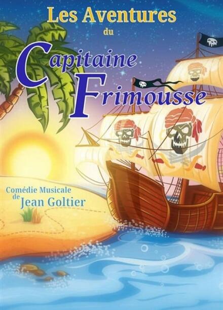 Les aventures du Capitaine Frimousse au Théâtre Comédie d'Aix