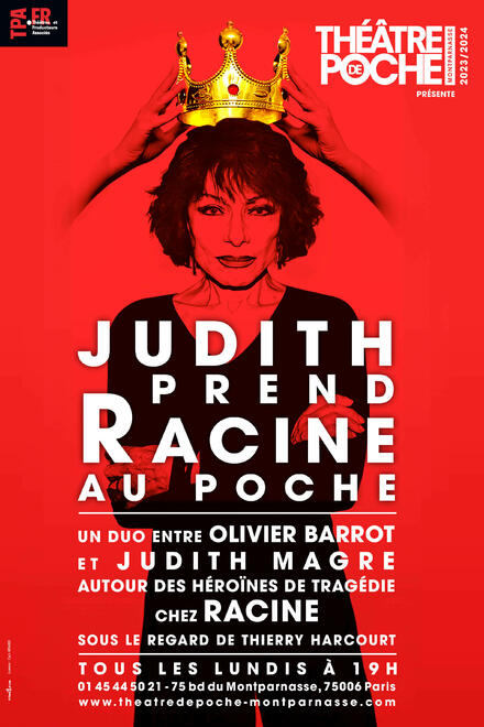JUDITH PREND RACINE AU POCHE au Théâtre de Poche-Montparnasse (Grande salle)