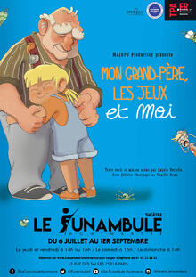 Mon grand-père, les jeux et moi, Théâtre du Funambule Montmartre