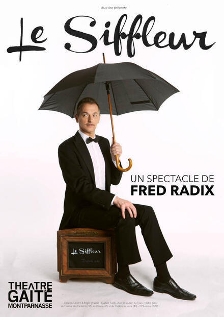 Le Siffleur de Fred Radix au Théâtre de la Gaîté Montparnasse