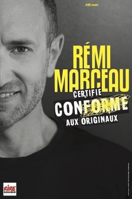 REMI MARCEAU - Certifié conforme aux originaux au Théâtre à l'Ouest Auray