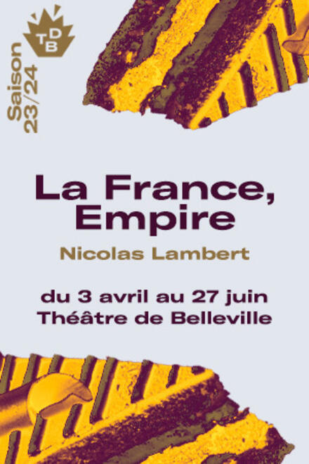 La France, Empire au Théâtre de Belleville