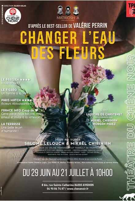 Changer l'eau des fleurs au Théâtre du Chêne noir