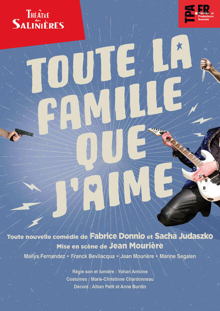 TOUTE LA FAMILLE QUE J'AIME au Théâtre des Salinières