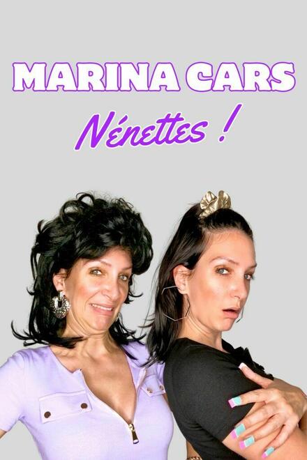 MARINA CARS - Nénettes au Théâtre 100 noms