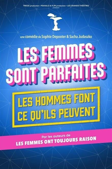 Les femmes sont parfaites, les hommes font ce qu'ils peuvent au Théâtre Comédie d'Aix