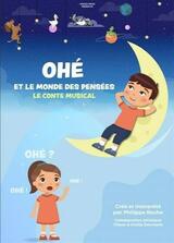 OHÉ et le monde des pensées - Le conte musical