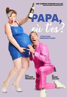 Papa, où t'es ?, Théâtre Comédie La Rochelle