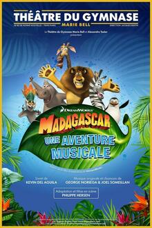 MADAGASCAR, une aventure musicale, Théâtre du Gymnase Marie Bell