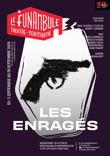 Les enragés, Théâtre du Funambule Montmartre