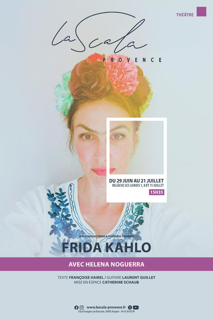 Frida Kahlo au Théâtre La Scala Provence