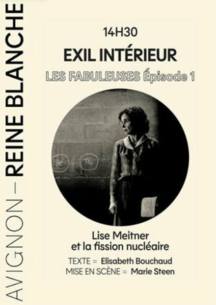 LES FABULEUSES - Exil intérieur au Théâtre Avignon - Reine Blanche