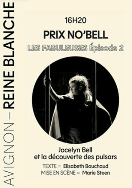 LES FABULEUSES - Prix No'Bell au Théâtre Avignon - Reine Blanche