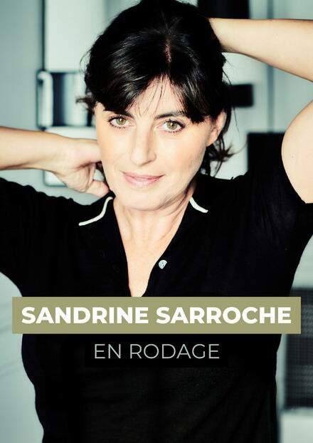 SANDRINE SARROCHE - Nouveau spectacle au Théâtre La compagnie du Café-Théâtre