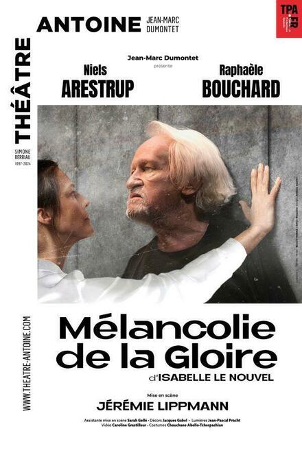 Mélancolie de la gloire au Théâtre Antoine - Simone Berriau