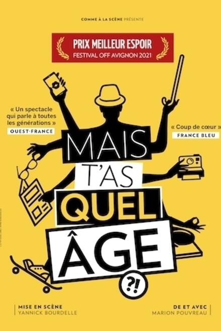 Mais t’as quel âge ? au Théâtre à l’Ouest Caen