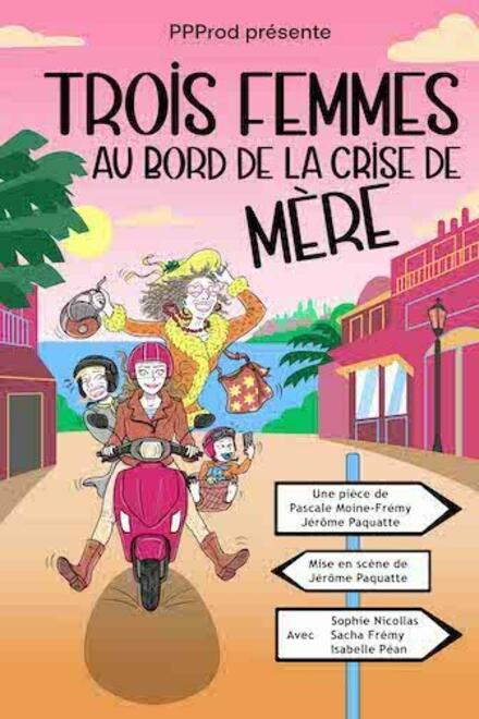 Trois femmes au bord de la crise de mère au Théâtre à l'Ouest Auray