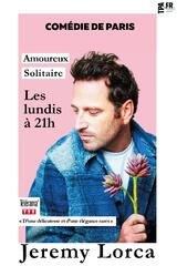 Jeremy Lorca dans "Amoureux solitaire"