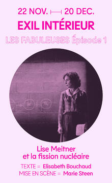 LES FABULEUSES : Série théâtrale Episode 1 / EXIL INTÉRIEUR, Théâtre de La Reine Blanche