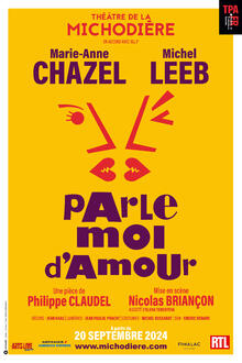 Parle-moi d'amour, Théâtre de la Michodière