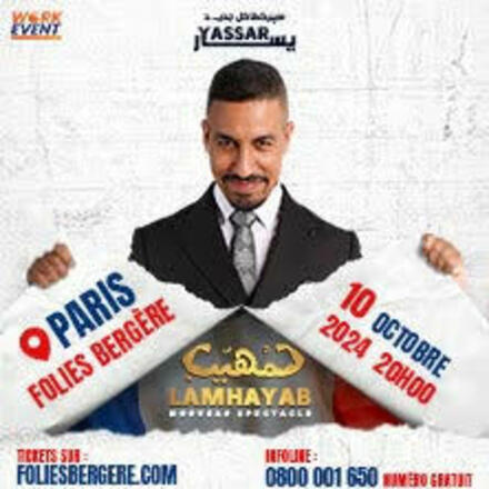 YASSAR - LMHIYEB au Théâtre des Folies Bergère